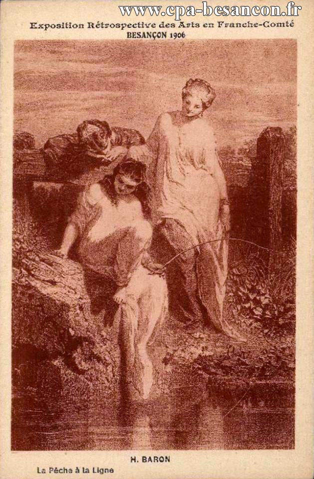 Exposition Rétrospective des Arts en Franche-Comté - BESANÇON 1906 - H. BARON - La Pêche à la Ligne
